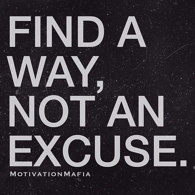 236098-find-a-way-not-an-excuse